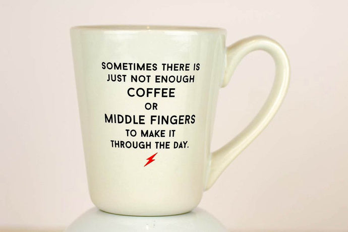 Not Enough Middle Fingers or Coffee - Mug 16oz